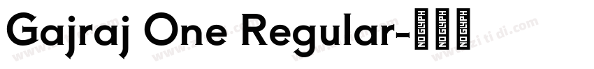 Gajraj One Regular字体转换 Gajraj One Regular字体转换